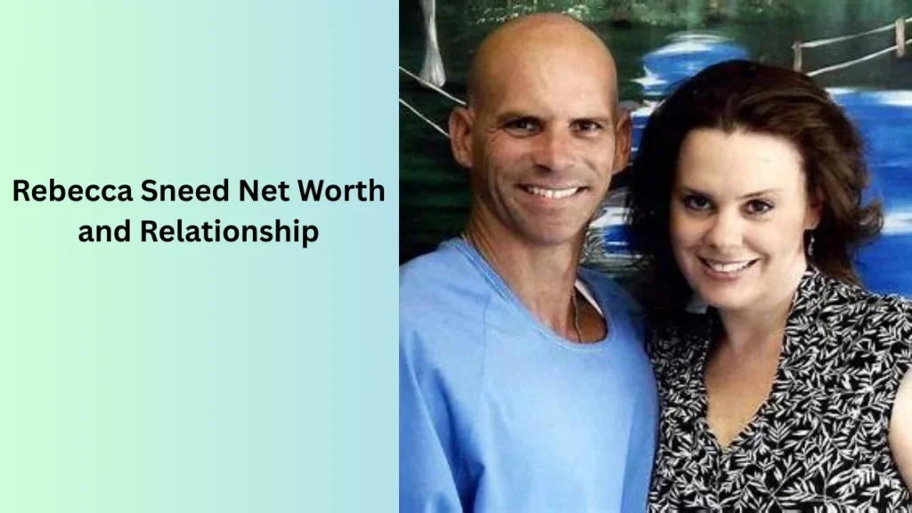 Rebecca Sneed Net Worth and Relationship