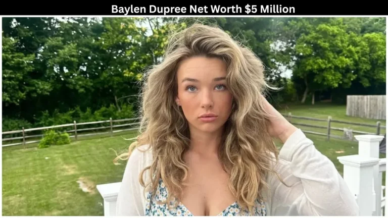 baylen dupree net worth