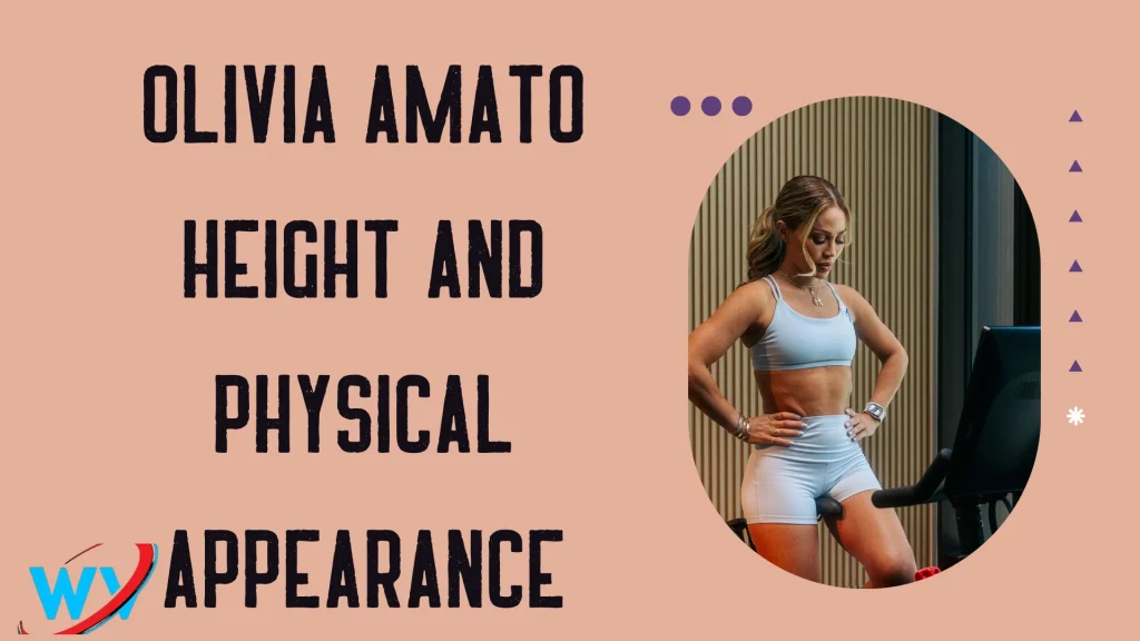 Olivia Amato Height and Physical Appearance