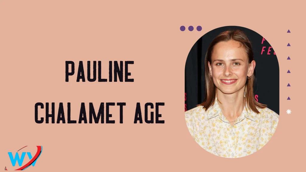 Pauline Chalamet Age