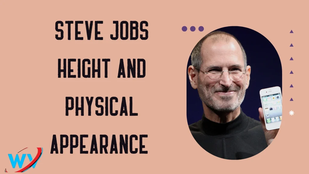 Steve Jobs Height and Physical Appearance